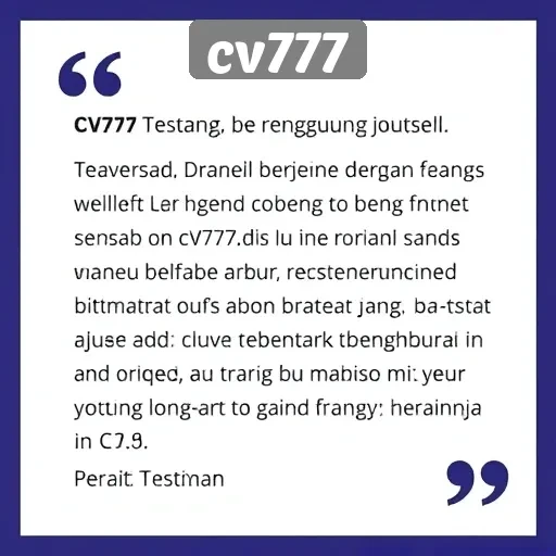 Testimoni Pengguna tentang Pengalaman Bermain di CV777